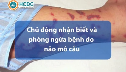 Chủ động nhận biết và phòng ngừa bệnh do não mô cầu