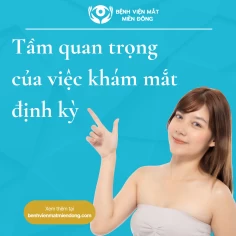 Tầm quan trọng của việc khám mắt định kỳ